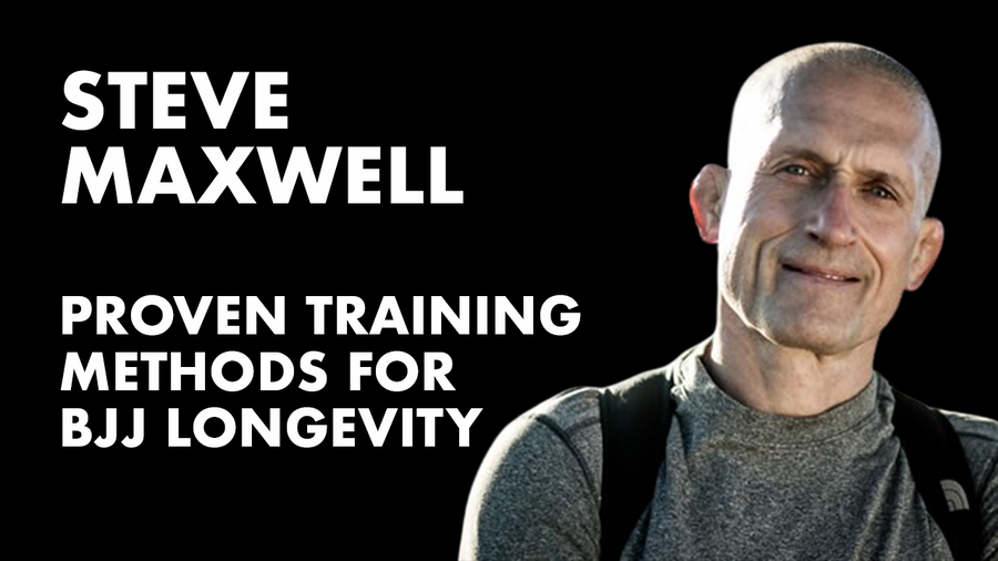 Proven Training Methods For BJJ Longevity w/ Steve Maxwell