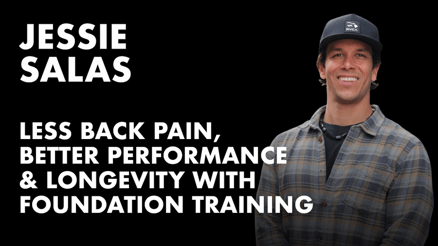 Less Back Pain, Better Performance & Longevity with Foundation Training