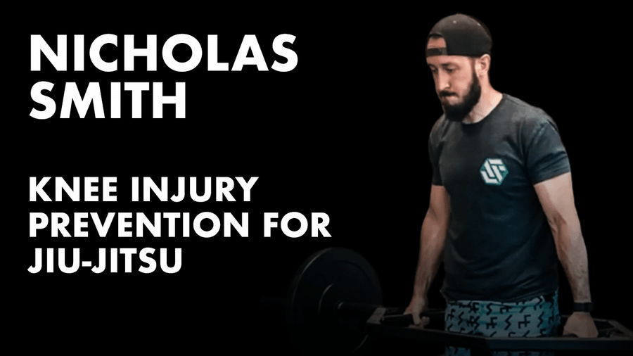 Knee Injury Prevention For Jiu Jitsu w/ Dr. Nicholas Smith
